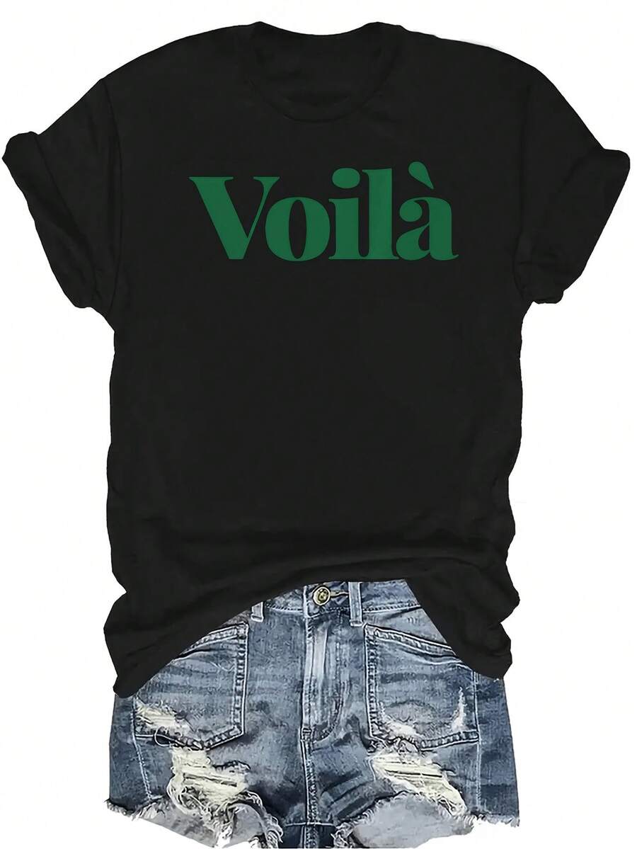 [Camiseta de Moda Casual] Camiseta de Mujer Suave y Cómoda - Diseño de Estampado de Texto "Voilà" Casual de Manga Corta y Cuello Redondo, Regalo Perfecto para Abuela y Mamá, Uso Casual de Primavera y Verano - Negro - Ver 1