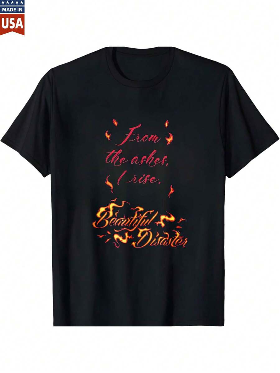 100 Pure Cotton T Shirt From The Ashes I Rise Beautiful Disaster Phoenix Rising Graphic Tee For Women Men Unisex Fashion Casual Wear Top Quality Comfortable Soft Breathable - màu đen - Xem 1