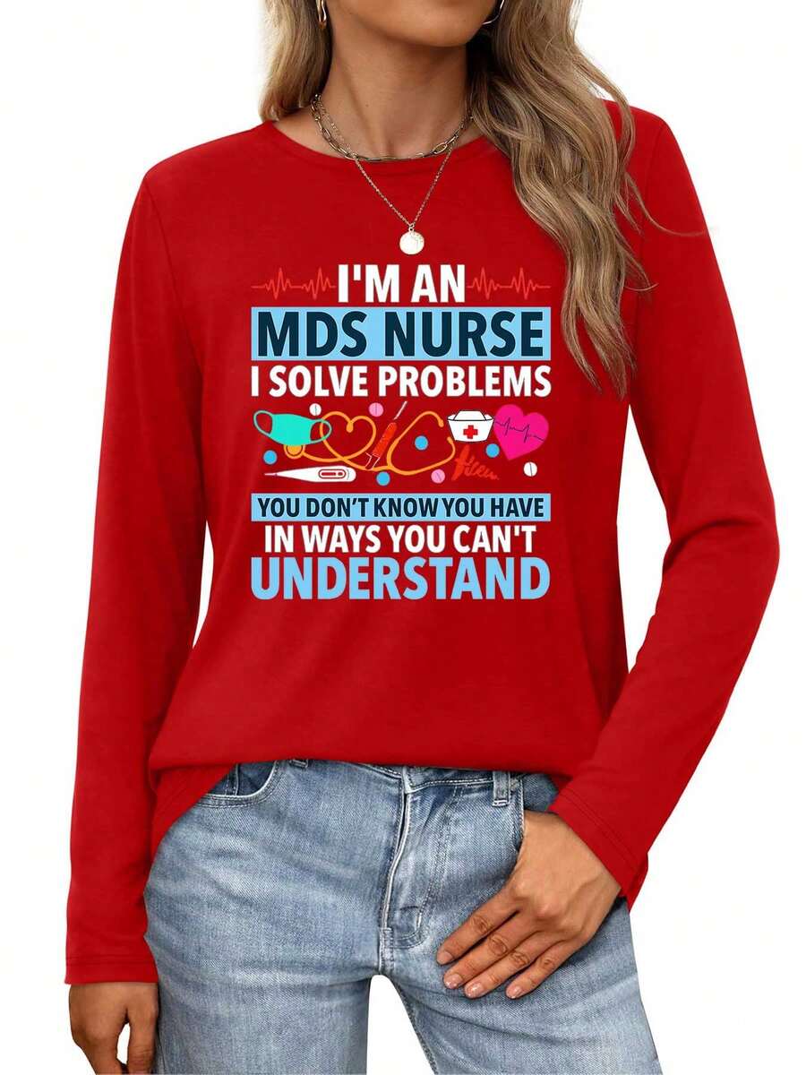 I'm An MDS Nurse  I Solve Problems You Don't Know You Have Womens Long-Sleeve Crewneck T-Shirt - 紅色 - 查看 1