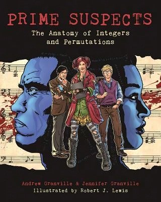 Pre-Owned Prime Suspects: The Anatomy Of Integers And Permutations (Paperback) By Andrew Granville, Jennifer Granville