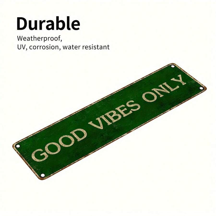 2D Flat, 1 Piece Vintage Aluminum 'Only Good Vibes' Sign - 16x4inch Printed Green Metal Wall Art With White Text, Suitable For Home, Bar Or Restaurant Decoration, Indoor And Outdoor Use, Indoor Wall Decoration |   Vintage Metal Sign |   Pre-Drilled Design, Metal Wall Art Decoration