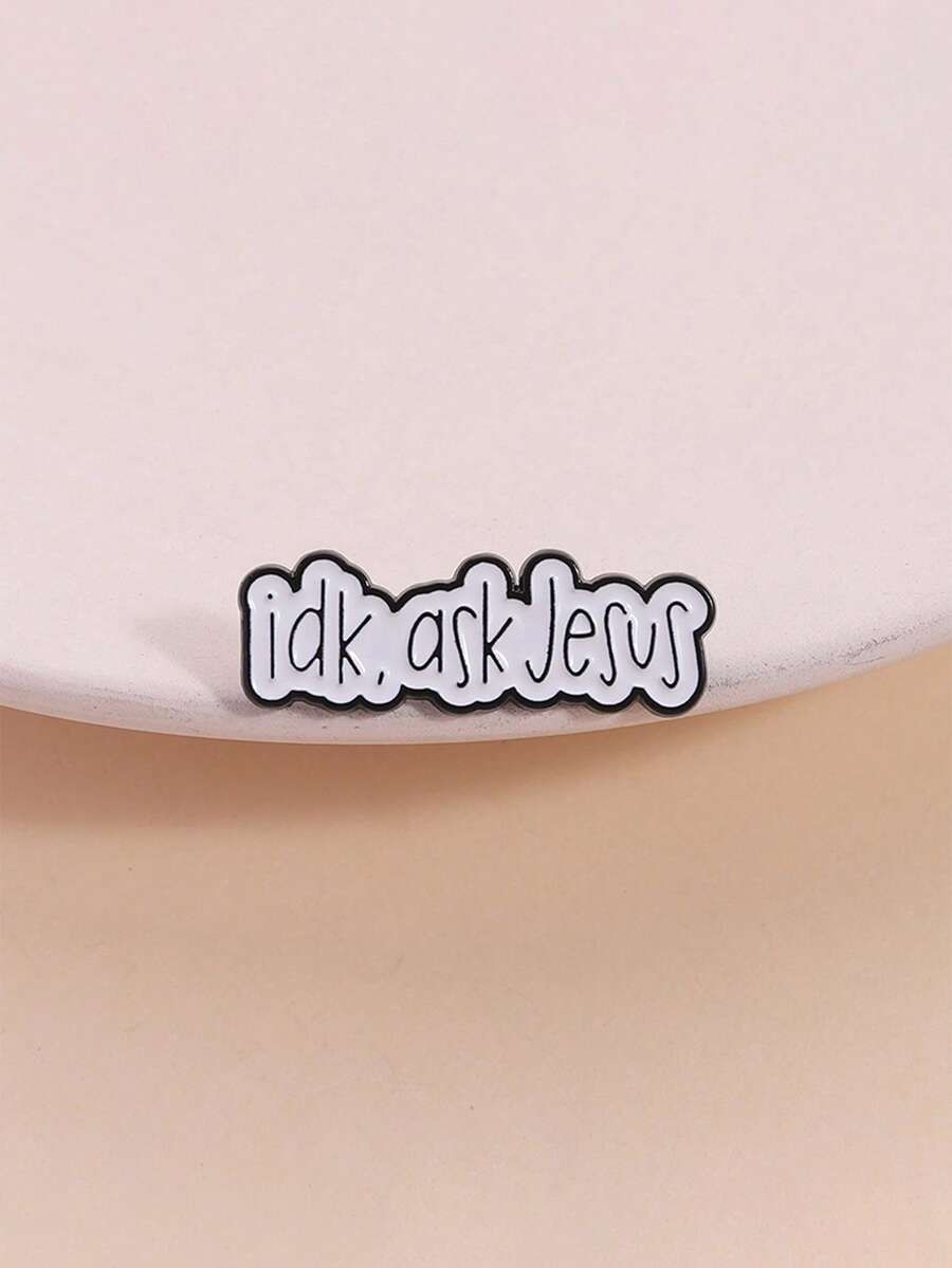 1pc "Idk, Ask Jesus" Enamel Pin, Black & White Text Brooch For Backpack, Lapel, Fashion Jewelry Suitable For Women, Daily Wear, Gift For Friends - Black and White - View 1