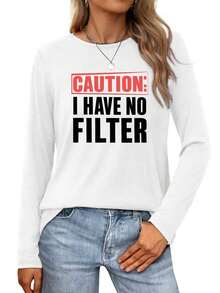 Caution  No Filter - Direct And Raw Expression Womens Long-Sleeve Crewneck T-Shirt - trắng - Xem 1