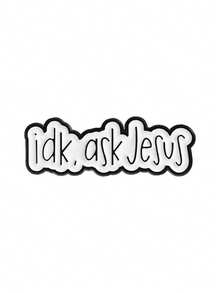 1pc "Idk, Ask Jesus" Enamel Pin, Black & White Text Brooch For Backpack, Lapel, Fashion Jewelry Suitable For Women, Daily Wear, Gift For Friends - Black and White - View 6