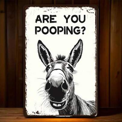 Funny Donkey Are You Pooping Tin Metal Sign Novelty Animal Graphic Tee Men Women Humorous Bathroom Humor Gift Cotton Summer Wall Decor Distressed Metal Sign