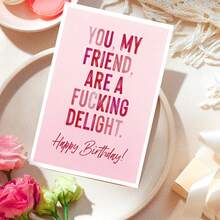 1 felicitare amuzantă de ziua de naștere, cu plic, imprimare de înaltă calitate, felicitare amuzantă de ziua de naștere, felicitare cu umor sarcastic de ziua de naștere pentru prieteni, tu, prietenul meu, ești o încântare *Ucking, felicitare încântătoare realizată manual pentru oricine