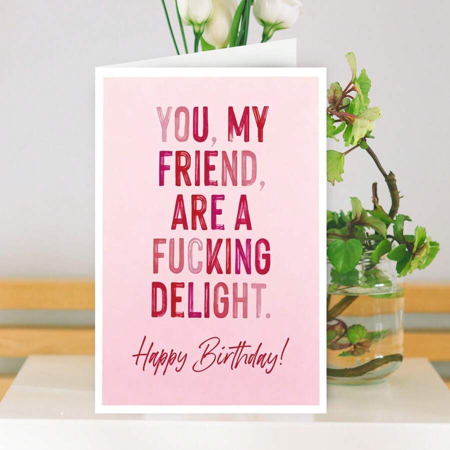 1 felicitare amuzantă de ziua de naștere, cu plic, imprimare de înaltă calitate, felicitare amuzantă de ziua de naștere, felicitare cu umor sarcastic de ziua de naștere pentru prieteni, tu, prietenul meu, ești o încântare *Ucking, felicitare încântătoare realizată manual pentru oricine