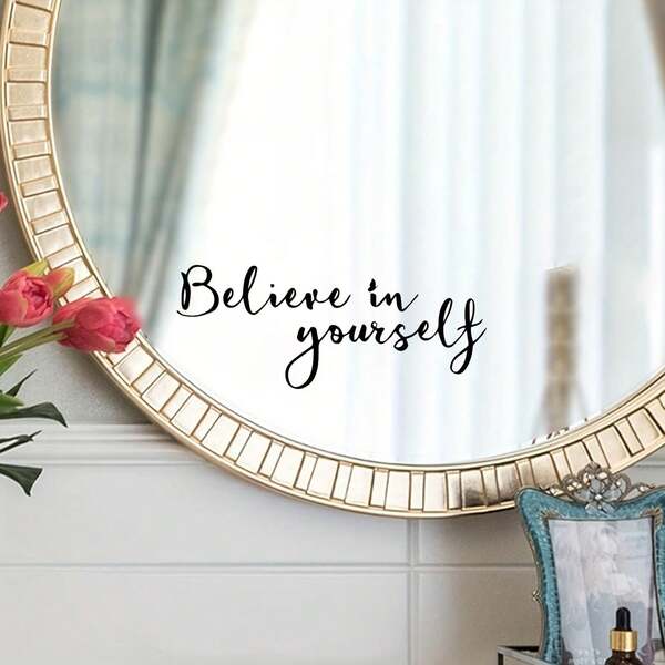 1pc, Black Motivational Letter "Believe In Yourself" Decorative Sticker, Used For Room Decoration, Bathroom Mirror, Car Window, Glass Door, Home Decoration, Waterproof Sticker, Christmas Decoration