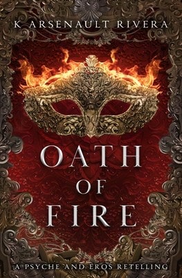 Pre-Owned Oath Of Fire (Paperback) By K Arsenault Rivera - Single Book - View 1