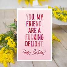 1 felicitare amuzantă de ziua de naștere, cu plic, imprimare de înaltă calitate, felicitare amuzantă de ziua de naștere, felicitare cu umor sarcastic de ziua de naștere pentru prieteni, tu, prietenul meu, ești o încântare *Ucking, felicitare încântătoare realizată manual pentru oricine