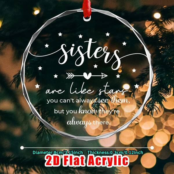 1 Stück "Schwestern sind wie Sterne" Acryl transparenter Ornament Freundschaftsandenken - herzerwärmende Geschenkidee für Schwestern, perfekt für Zuhause, Weihnachtsbaum & Fenster Dekorationen, Feiertags-Hängeanhänger