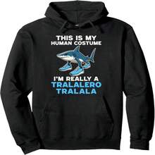 This Is My Human Costume I'm Really A Tralalero Tralala Meme Pullover Hoodie - 黑8 - 查看 1