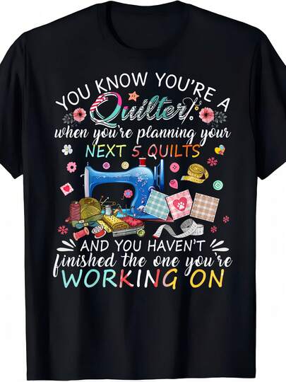 You Know You're A Quilter Quilting Buttons Sewing Machine T-Shirt, Men'S 100% Cotton T-Shirt In Black Loose-Fitting, Round-Neck Print, Size S-XXXL, Suitable For Spring, Summer, Autumn And Outdoors