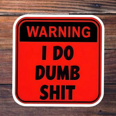 3-Inch "I Do Dumb (Warning)" Sticker - Self-Deprecating & Edgy Vinyl Sticker For Dark Humor Enthusiasts, Self-Mockery Lovers, Laptops, Notebooks, Water Bottles, And Bold Zones | Great For Friends, Sarcasm Fans, & Comedy Lovers | Perfect Gift For Those Who Adore Witty Self-Deprecating Designs & Edgy Vibes | Charming Sticker For Edgy Vibes, Dark Humor, & Unique Decor