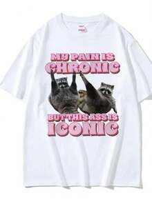 My Pain Is Chronic But This ASss Is Iconic Tee Shirt Funny Raccoon Meme T Shirt Women's Vintage Kawaii Couples T-Shirt Tops - trắng - Xem 1