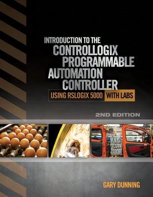 Pre-Owned Introduction To The ControlLogix Programmable Automation Controller With Labs (Paperback) By Gary Dunning