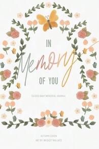 Pre-Owned In Memory Of You: Guided Baby Memory Journal (Hardcover) By Autumn Cohen - Single Book - View 1
