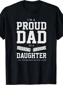 Proud Dad Grafik-T-Shirt - Spaßiges Geschenk Für Vater Oder Großvater Zum Vatertag - Bequem, Locker Sitzende, Kurze Ärmel, Humorvolles Herren-Design Mit Ich Bin Stolz Auf Meine Freaking Awesome Tochter-Druck - Schwarzes Baumwoll-T-Shirt Für Herren