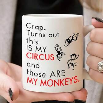 Crap Turns Out This Is My Circus Mug These Are My Monkeys Funny Mom Mugs - Best Birthday Gifts For Mom, Mother, Boss – Funny Christmas Gifts For Mom From Daughter Son – Funny Coffee Mug For Mom 11oz