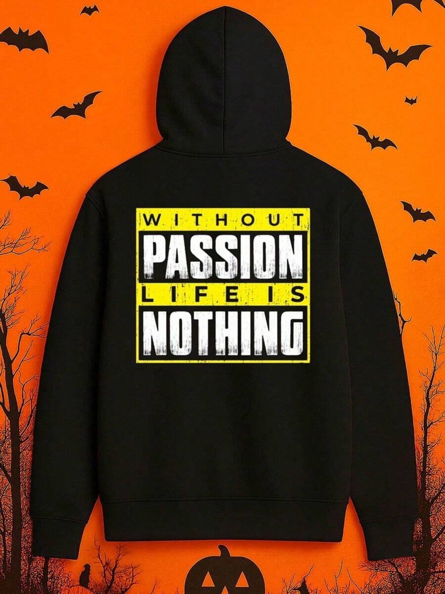 1pc Men'S Funny Motivational Without Passion Life Is Nothing Hooded Sweatshirt - Black With White Lettering, Soft Warm Pullover, Machine Washable Casual Hoodie For Gym, Outdoor & Casual Attire, Co,Fall Hoodies,Men's Fall Clothes,Street Wear,Halloween,Mens Hoodies,Y2k Clothes,Jesus Hoodie,Thanksgiving Day,Nightmare Before Christmas,Christmas - Black - View 1