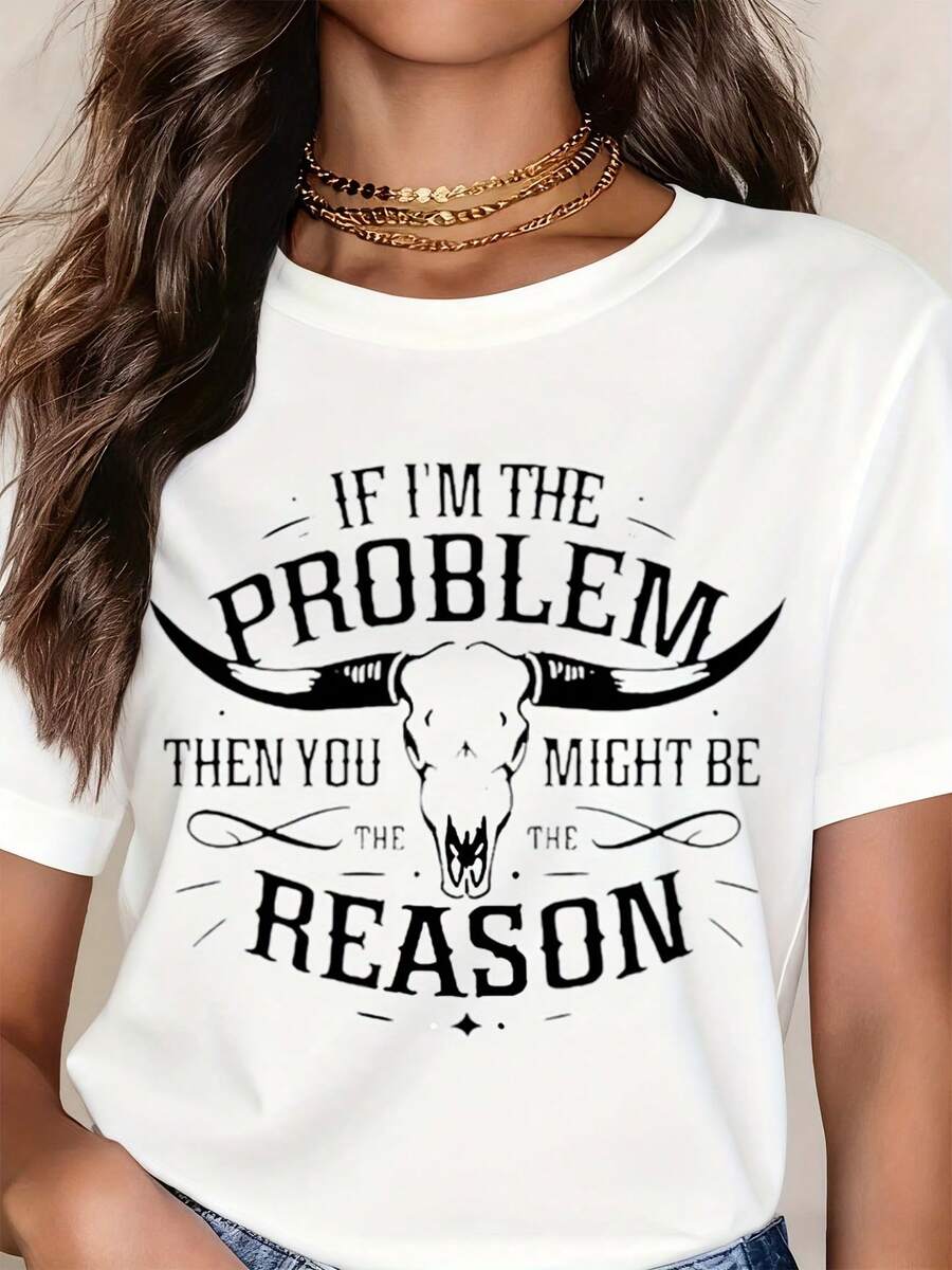 If I'm The Problem Then You Might Be The Reason Bull Skull Graphic T-Shirt For Women - Funny Quote Tee, Casual White Top With Western Style Design - 白色 - 查看 1