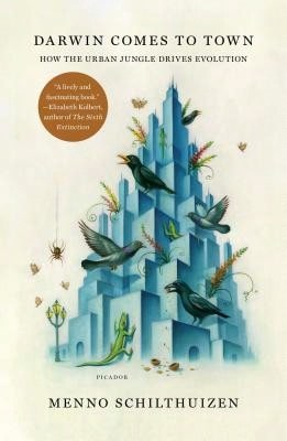 Pre-Owned Darwin Comes To Town: How The Urban Jungle Drives Evolution (Paperback) By Menno Schilthuizen