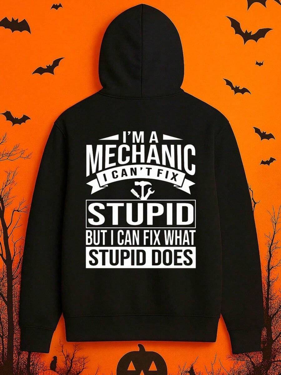1-Pack Men's Funny Mechanic Saying Hooded Sweatshirt - I'm A Mechanic I Can't Fix Stupid But Can Do What Stupid Does - Black Hoodie With White Text - Loose Fit Pullover For Mechanics, Everyday (1),Fall Hoodies,Men's Fall Clothes,Street Wear,Halloween,Mens Hoodies,Y2k Clothes,Jesus Hoodie,Thanksgiving Day,Nightmare Before Christmas,Christmas - Black - View 1