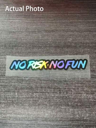 1PC NO RISK NO FUN Motorcycle Stickers Waterproof For Motorbike Side Panel Fuel Tank Helmet Rear Cowl Universal Vinyl Decals