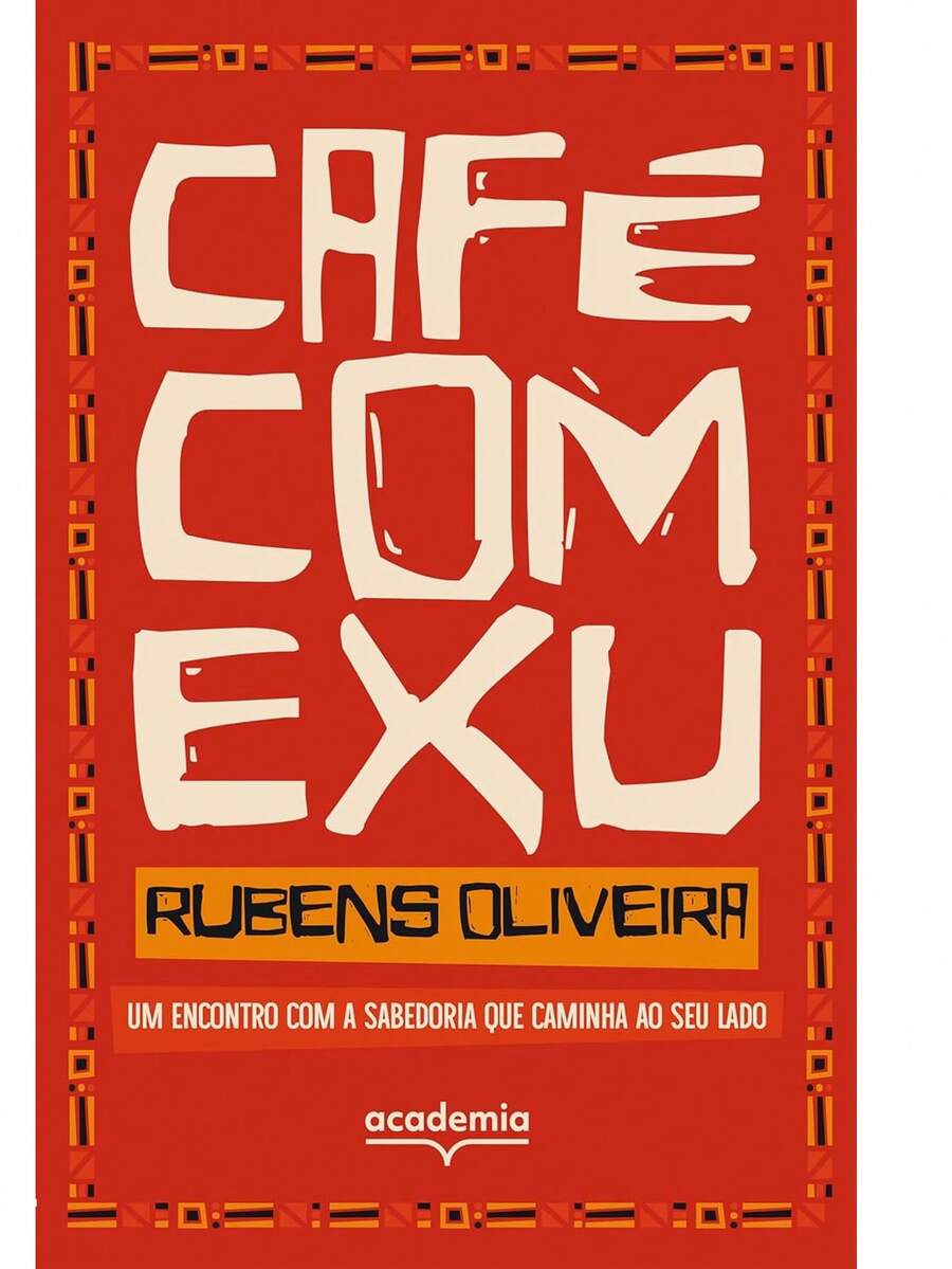 CAFE COM EXU - ACADEMIA - Livro único - Visão 1