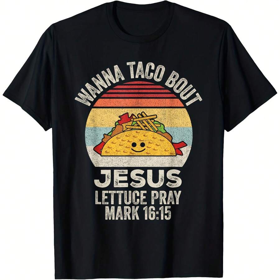 Vintage Retro Wanna Taco Bout Jesus Funny Taco Christian T-Shirt  Women'S T-Shirt Gift T-Shirt  Sports ,Comfortable home wear, Casual fashion,Sizes S - 5XL Black