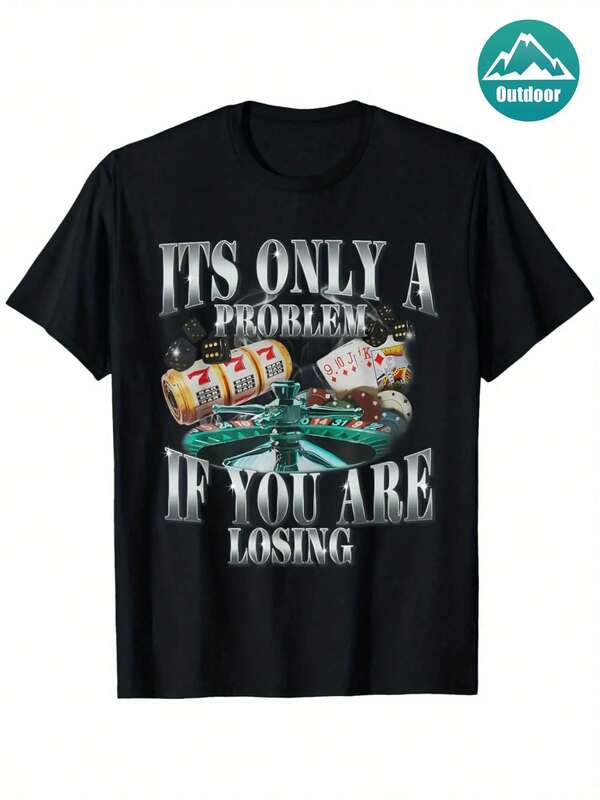 Funny Sarcastic Humor T-Shirt - 'It's Only A Problem If You Are Losing' Design With Dice, Chips & Playing Cards, 100% Cotton, Unisex Sizes S-XXXL, Perfect For Casual Outings, Hiking & Casual Attire