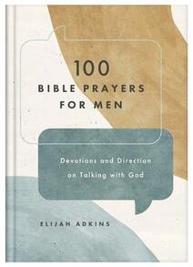 Pre-Owned 100 Bible Prayers For Men: Devotions And Direction On Talking With God (Hardcover) By Elijah Adkins - Single Book - View 1