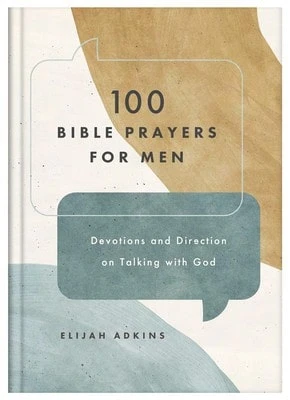 Pre-Owned 100 Bible Prayers For Men: Devotions And Direction On Talking With God (Hardcover) By Elijah Adkins - Single Book - View 1