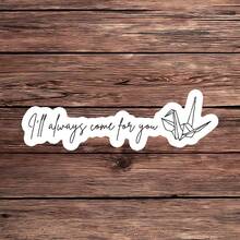 1PC Always Come For You Dramione Quote Sticker, Manacled Fanfiction Decal, Bookish Sticker, Book Lover Gift, Aesthetic Vinyl Sticker For Laptop, Water Bottle, E-Reader, And Journal, Perfect Accessory For Fans And A Great Way To Show Your Love For The Fanfic World - Multicolor - View 1