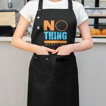High Quality Apron With "NO THING IMPOSSIBLE" Motivational Quote - Black Kitchen Apron With Front & Side Pockets, Heavy-Duty Polyester Cooking Baking Apron For Chefs, Home Cooks - Ideal Gift For Birthday/Christmas, Novelty Apron, Stylish Chefwear, Practical Design - màu đen - Xem 5