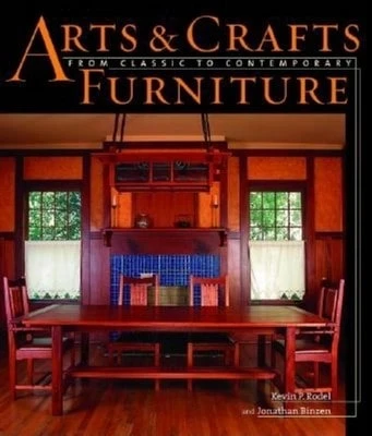 Pre-Owned Arts & Crafts Furniture: From Classic To Contemporary (Hardcover) By Kevin Rodel, Jon Binzen - Single Book - View 1