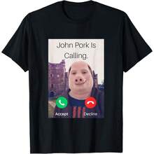 John Pork Is Calling Shirt Funny John Pork Meme Men Women T-Shirt Summer Gift Casual Shirt Men Graphic Cotton Tee Menswear Soft Streetwear Crewneck Top - Đen-6 - Xem 7
