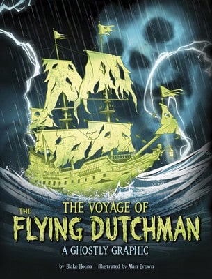 Pre-Owned The Voyage Of The Flying Dutchman: A Ghostly Graphic (Paperback) By Blake Hoena - Single Book - View 1
