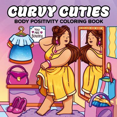 (96pages/230g)Curvy Cuties: A Body Positivity Coloring Book For Women And Teen Girls With Cozy Moments Of Self-Love, Confidence, Self-Care, And Relaxation