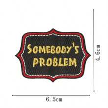 SOMEBODY'S PROBLEM Hippie Punk Rock Cartoon Adventure Funny Cool Sew-On Embroidered Patch, DIY Clothing Accessory Decoration, Iron-On Patch For Jacket, Pants, Coat, Shoes, Bags - Multicolor - View 3
