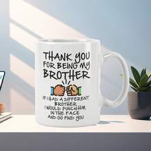 Funny Brother Gift Mug - 11oz "If I Had A Different Brother..." Sarcastic Cup For Brother's Birthday | Double Sided Novelty Gift
