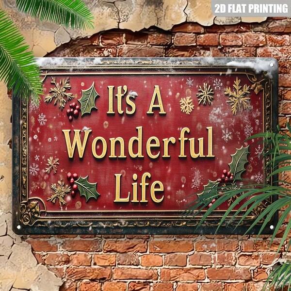 Vintage Metal Sign "It's A Wonderful Life" - Wall Hanging Decorative Plaque For Christmas, Santa Theme, Multipurpose Use, English Language, Home Room Wall Garden Bar Porch Farmhouse Decor, 8x12 Inch - 1 Piece.