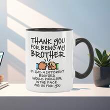 Funny Brother Gift Mug - 11oz "If I Had A Different Brother..." Sarcastic Cup For Brother's Birthday | Double Sided Novelty Gift