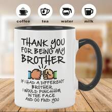 Funny Brother Gift Mug - 11oz "If I Had A Different Brother..." Sarcastic Cup For Brother's Birthday | Double Sided Novelty Gift