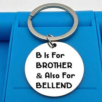 1pc Fun 'B Is For BROTHER' Keychain, Birthday Or Christmas Gift Car Accessories Bag Charm School Letter Cute Goth Y2k Bag Charms Car Accessories Teacher Friend Sister Gift Ideas