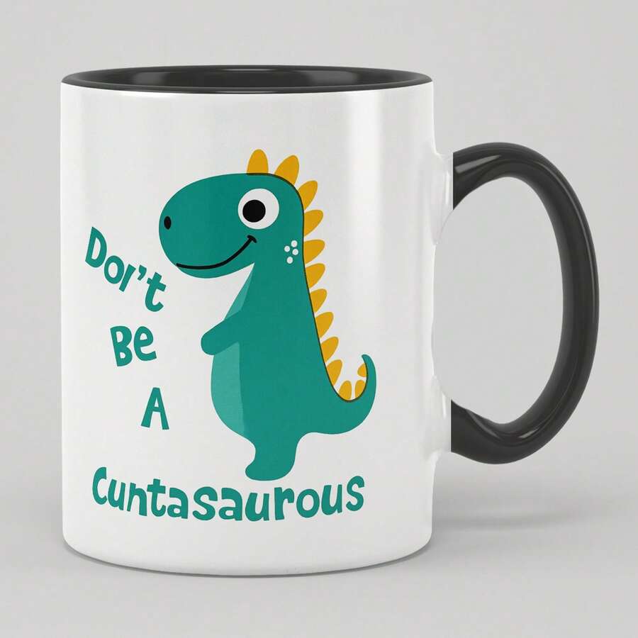 Sassy & Edgy Humor Coffee Mug - 11oz "Don't Be A..." Funny White Ceramic Cup For Friends | Novelty Gift For Christmas