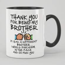 Funny Brother Gift Mug - 11oz "If I Had A Different Brother..." Sarcastic Cup For Brother's Birthday | Double Sided Novelty Gift