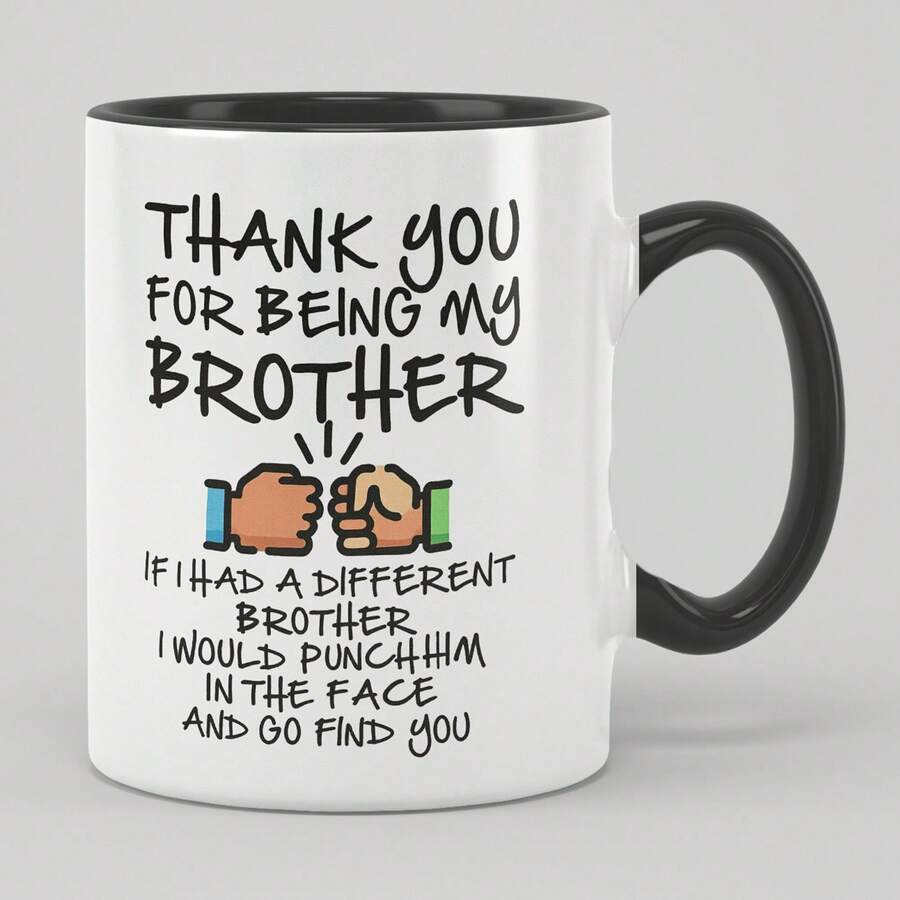 Funny Brother Gift Mug - 11oz "If I Had A Different Brother..." Sarcastic Cup For Brother's Birthday | Double Sided Novelty Gift