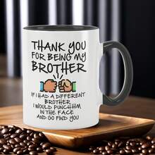 Funny Brother Gift Mug - 11oz "If I Had A Different Brother..." Sarcastic Cup For Brother's Birthday | Double Sided Novelty Gift