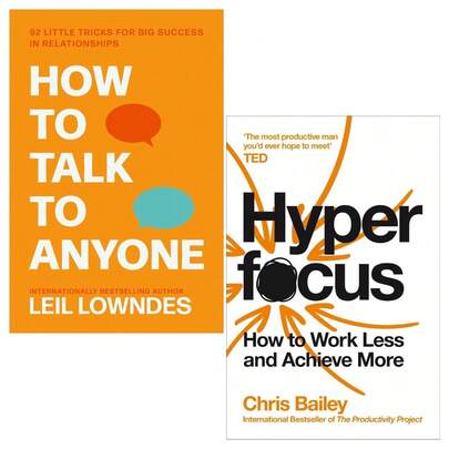 How To Talk To Anyone By Leil Lowndes And Hyperfocus By Chris Bailey 2 Books Collection Set